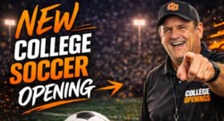 Coach O college soccer openings for student athletes who want to play college soccer